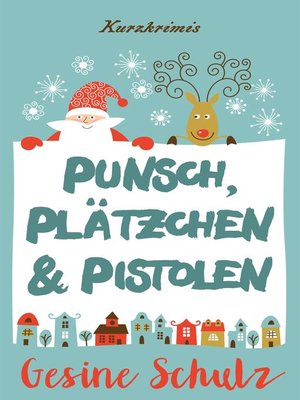 cover image of Punsch, Plätzchen & Pistolen